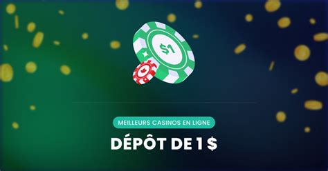 casino en ligne depot 1$|Casino depot 1$ .